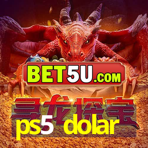 ps5 dolar